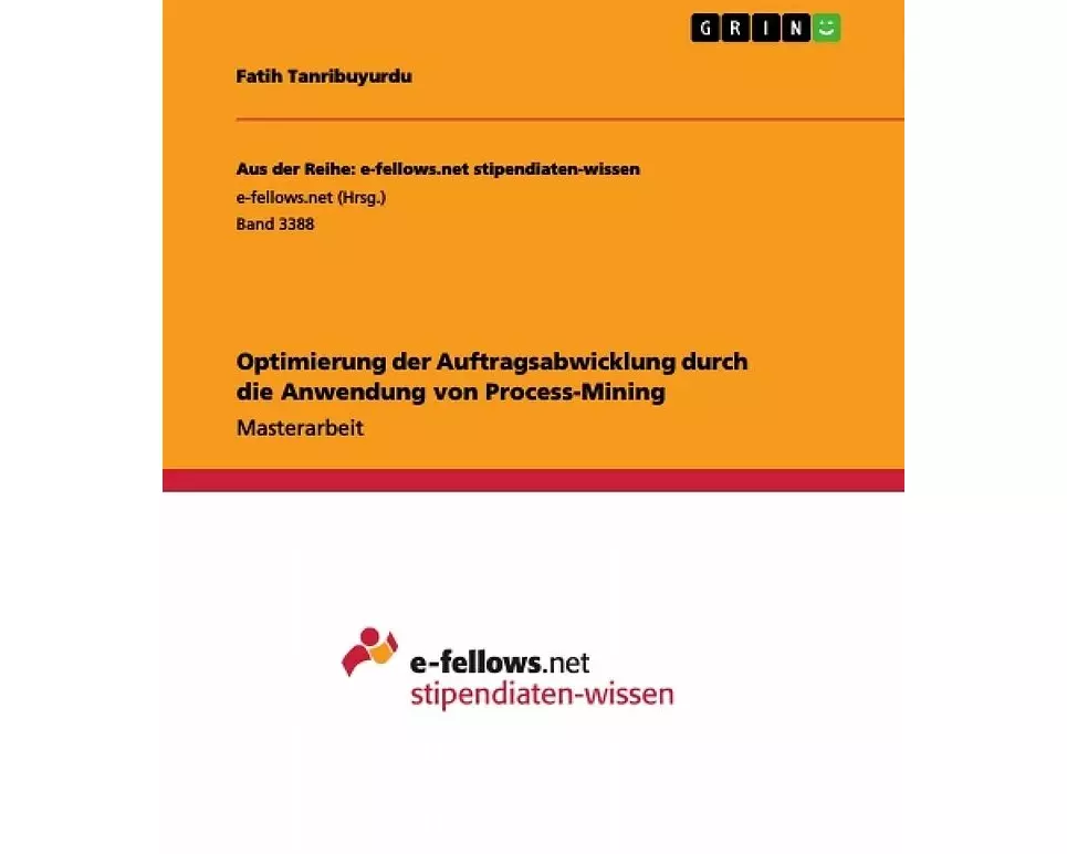 Optimierung der Auftragsabwicklung durch die Anwendung von Process-Mining
