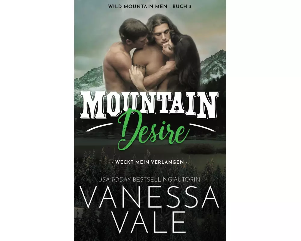 Mountain Desire: weckt mein Verlangen