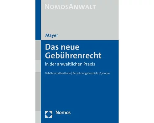 Das neue Gebührenrecht in der anwaltlichen Praxis