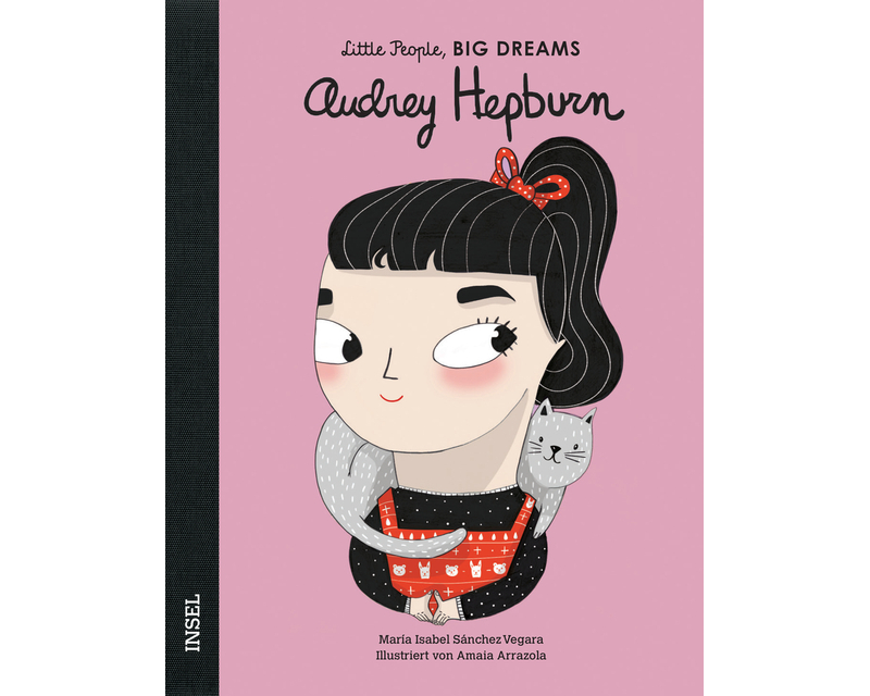 Audrey Hepburn – Little People, BIG DREAMS (Deutsche Ausgabe)