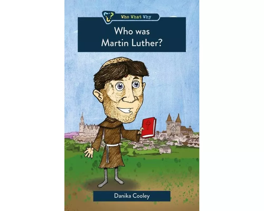 Who Was Martin Luther?