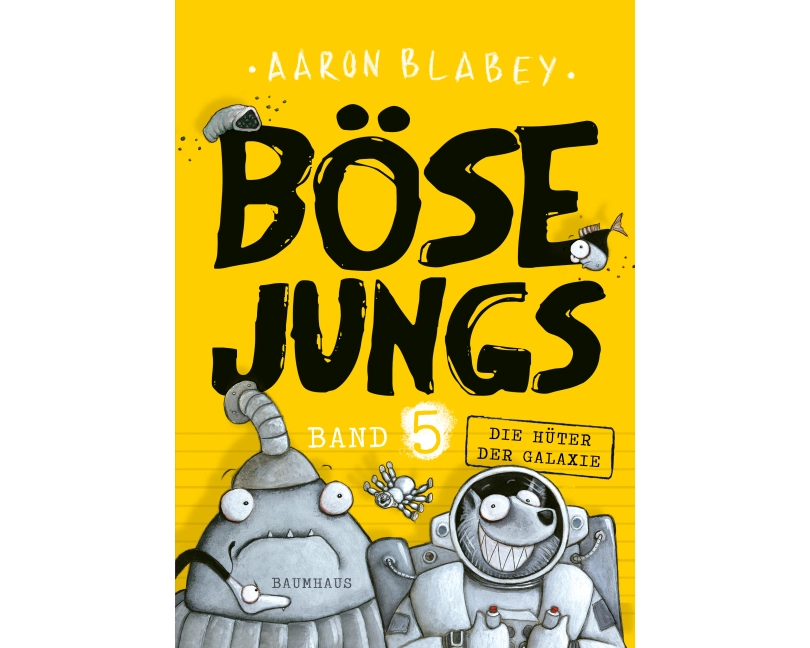 Böse Jungs - Die Hüter der Galaxie (Band 5)