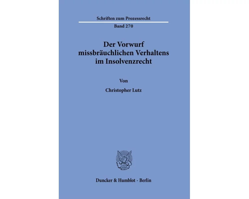 Der Vorwurf missbräuchlichen Verhaltens im Insolvenzrecht