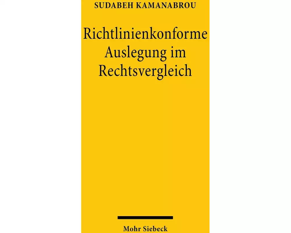 Richtlinienkonforme Auslegung im Rechtsvergleich