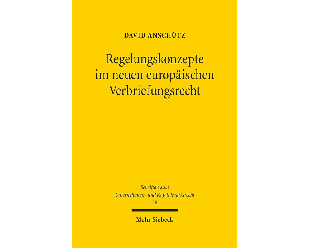Regelungskonzepte im neuen europäischen Verbriefungsrecht