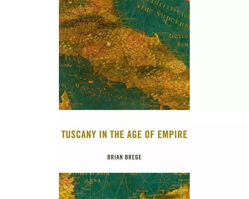 Tuscany in the Age of Empire
