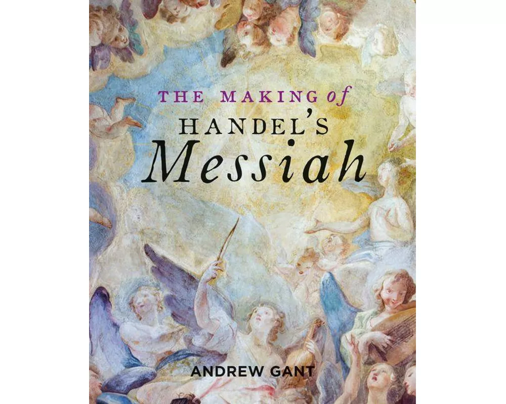 Making of Handel's Messiah, The