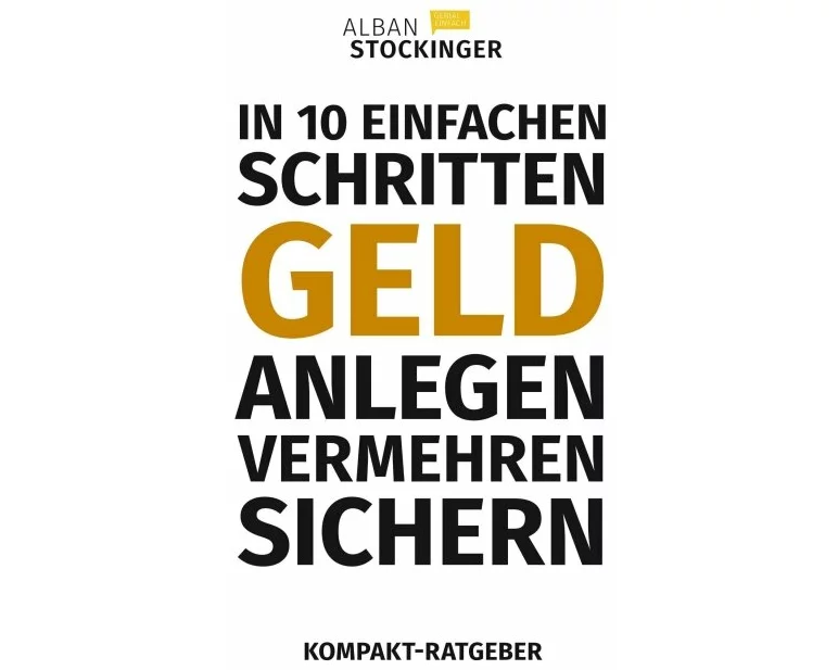 In 10 Einfachen Schritten Geld Anlegen, Vermehren, Sichern