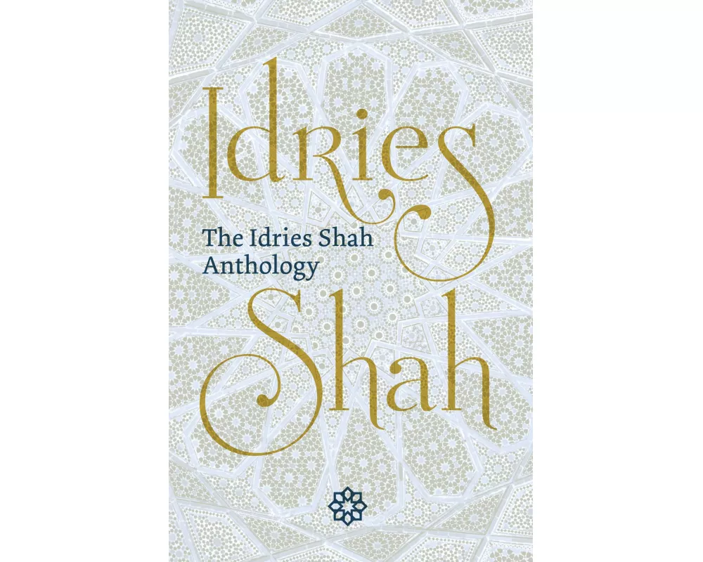 The Idries Shah Anthology