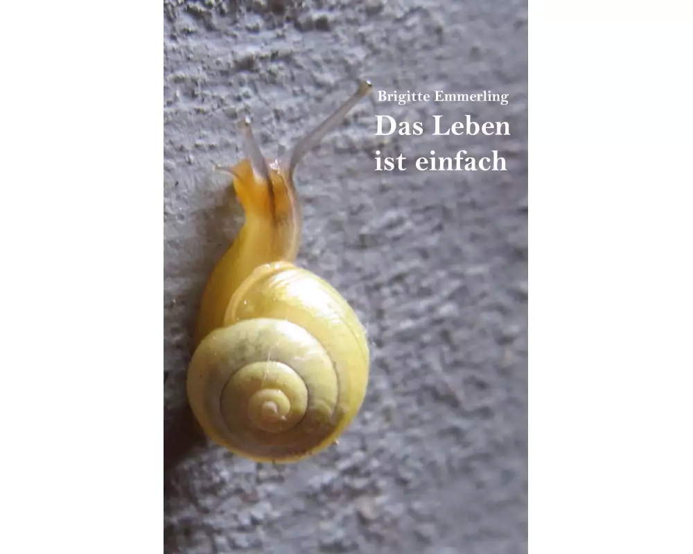 Das Leben ist einfach