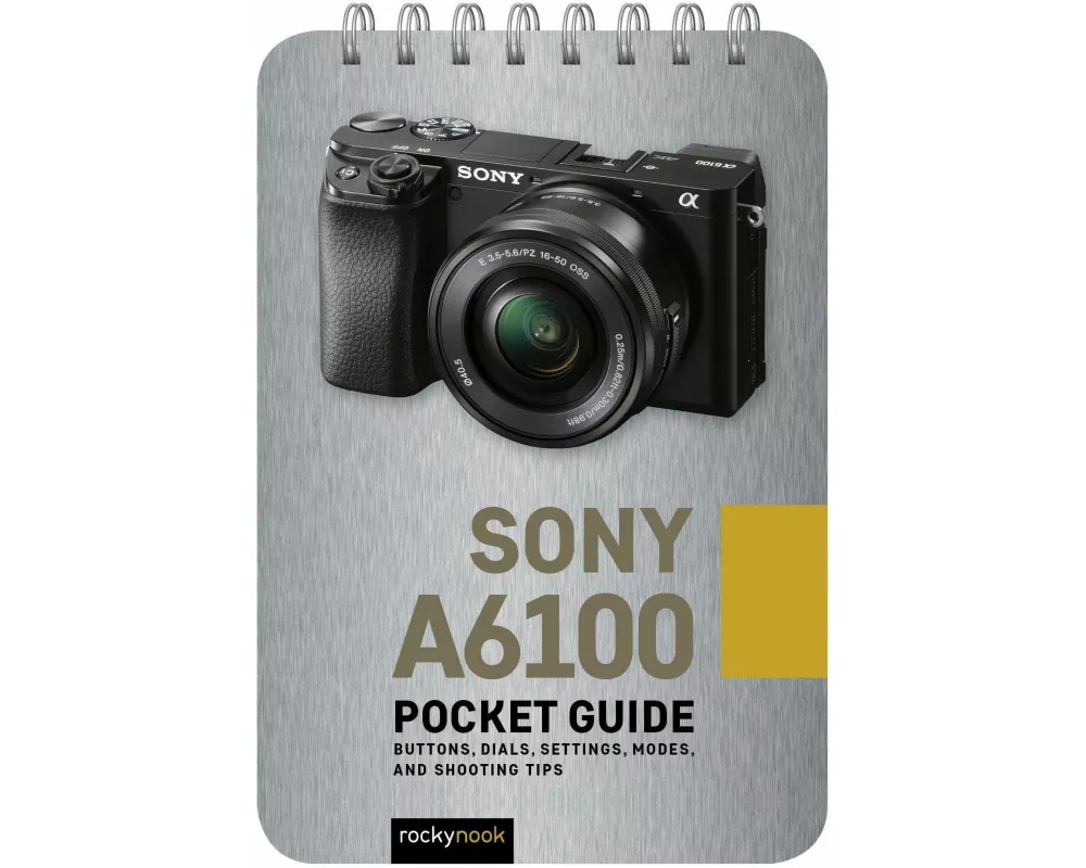 Sony a6100: Pocket Guide