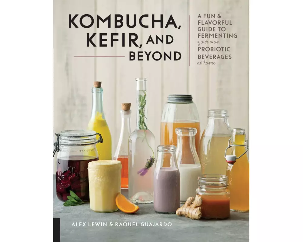 Kombucha, Kefir, and Beyond