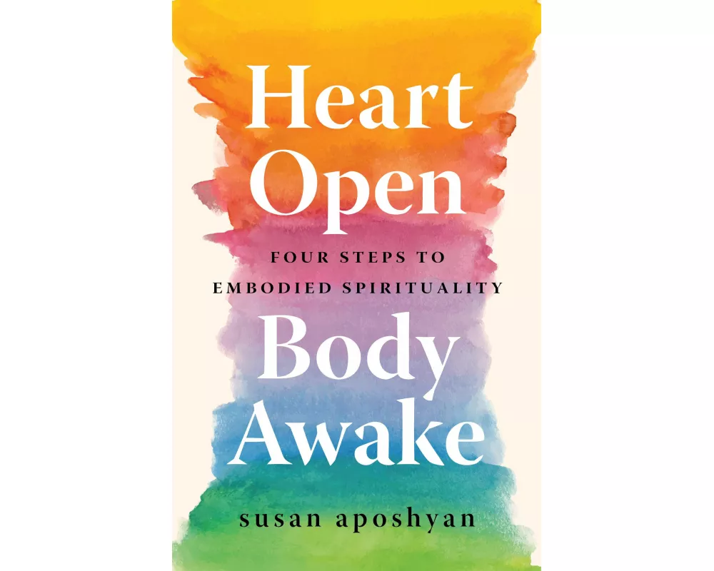 Heart Open, Body Awake