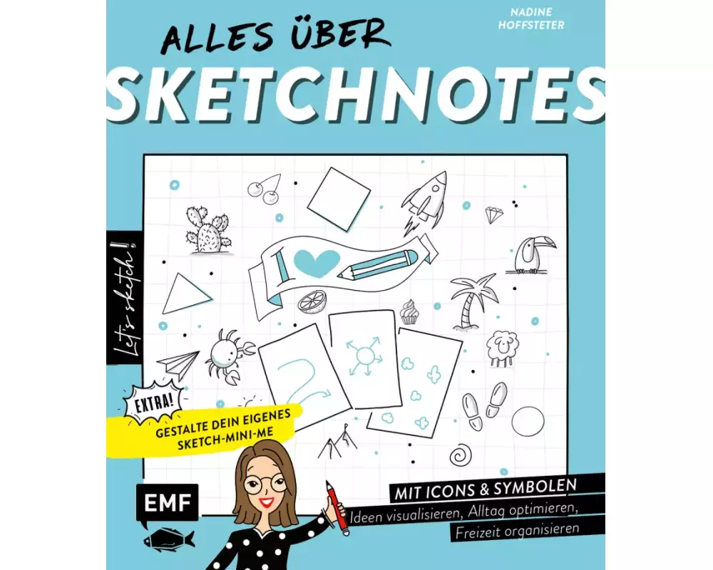 Let's sketch! Alles über Sketchnotes – Mit Icons und Symbolen Ideen visualisieren, Alltag optimieren, Freizeit organisieren