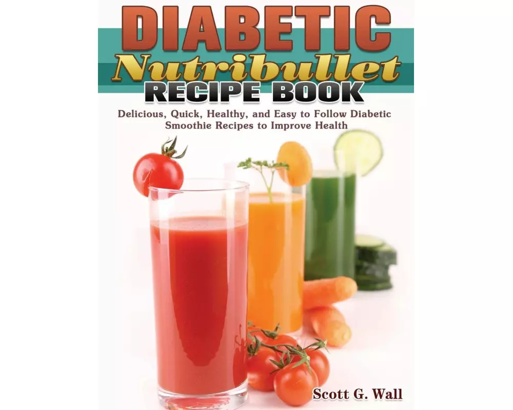 Diabetic Nutribullet Recipe Book