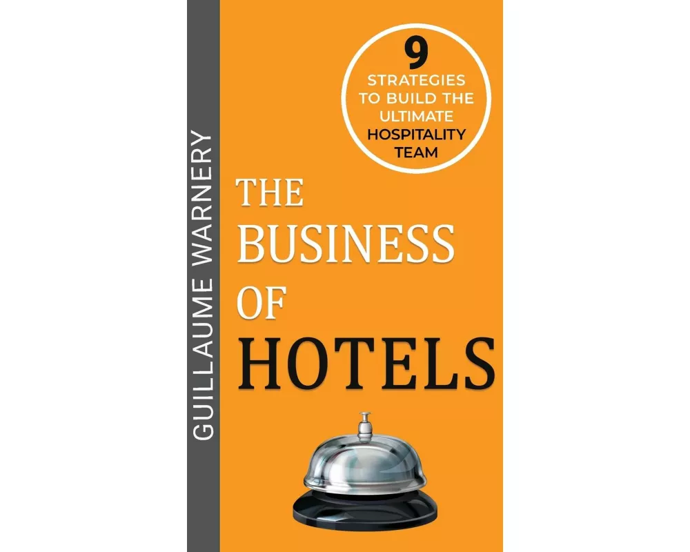 The Business of Hotels