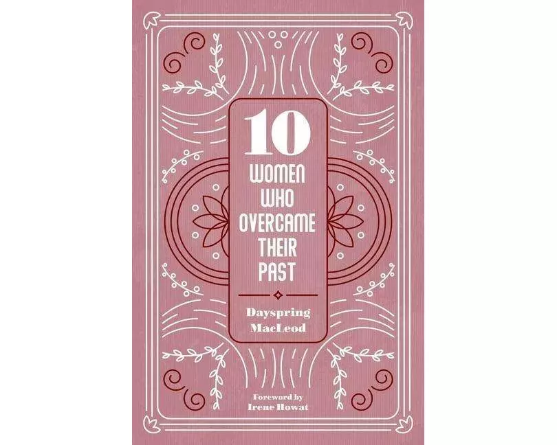 10 Women Who Overcame Their Past