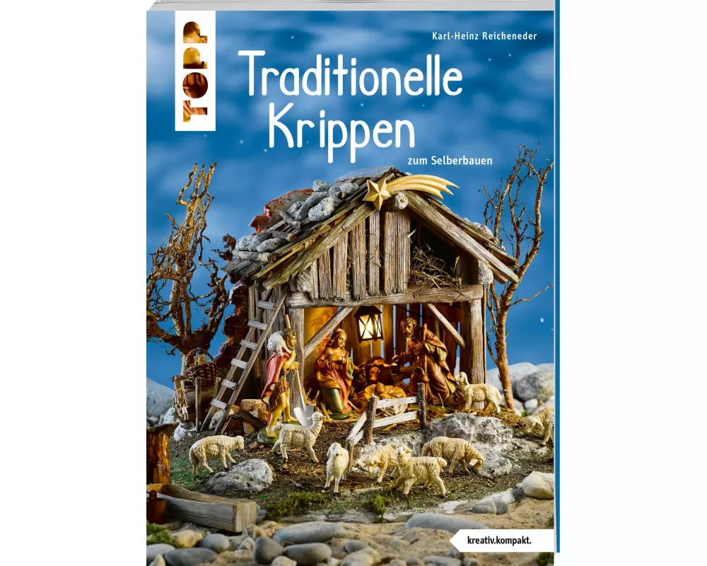Traditionelle Krippen zum Selberbauen (kreativ.kompakt.)
