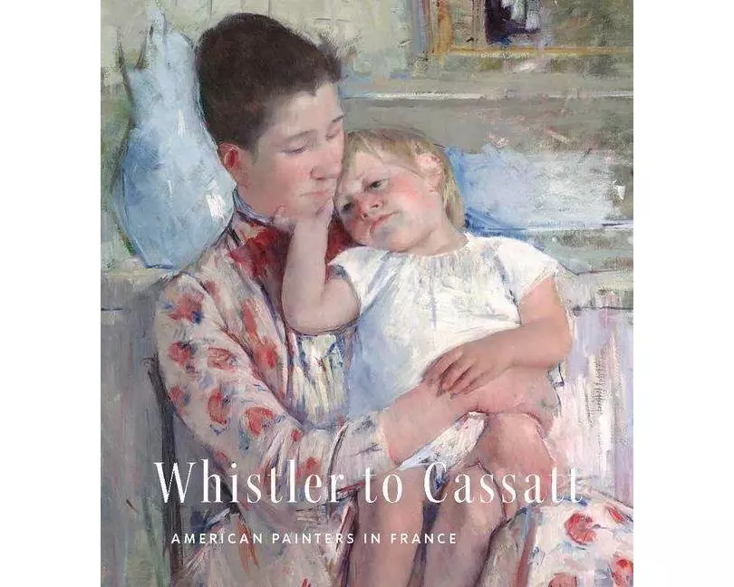 Whistler to Cassatt