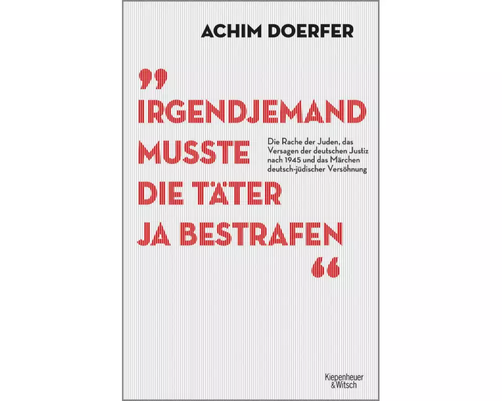 Irgendjemand musste die Täter ja bestrafen