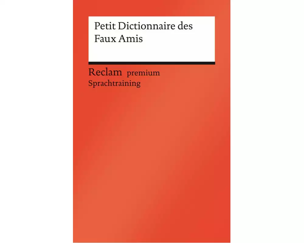 Petit Dictionnaire des Faux Amis
