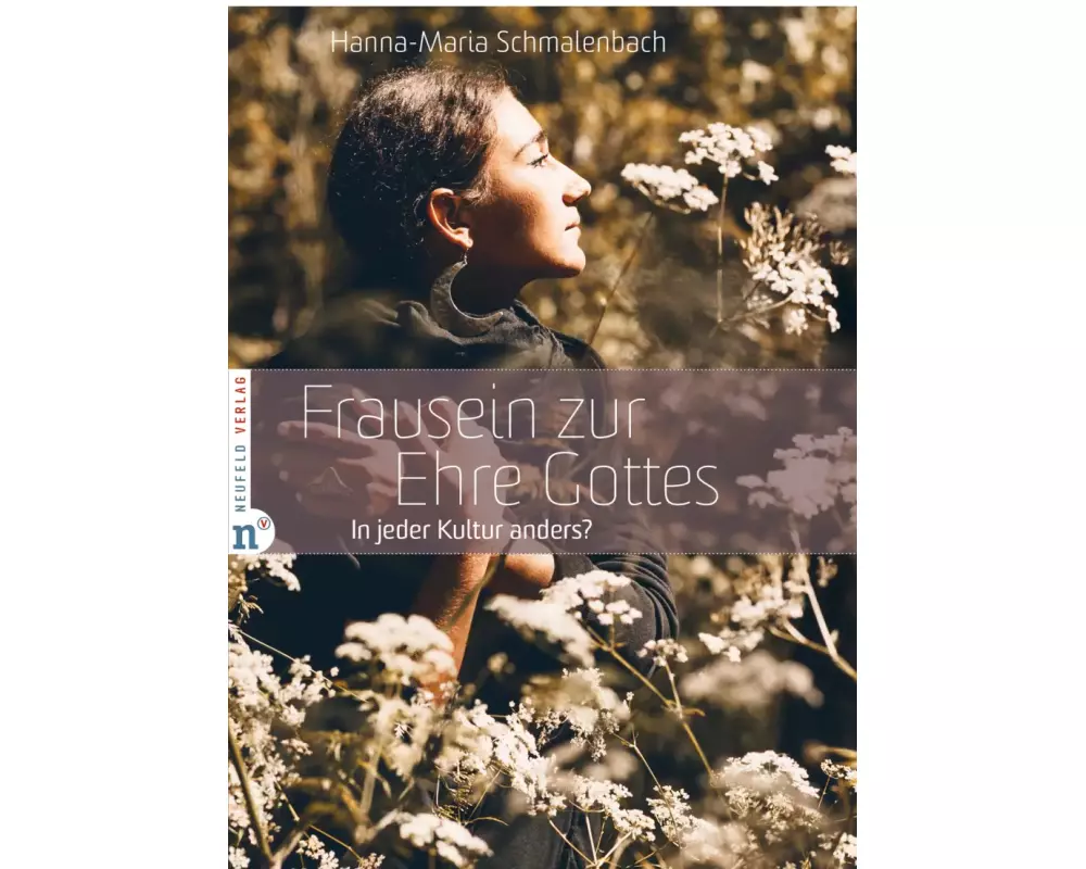 Frausein zur Ehre Gottes