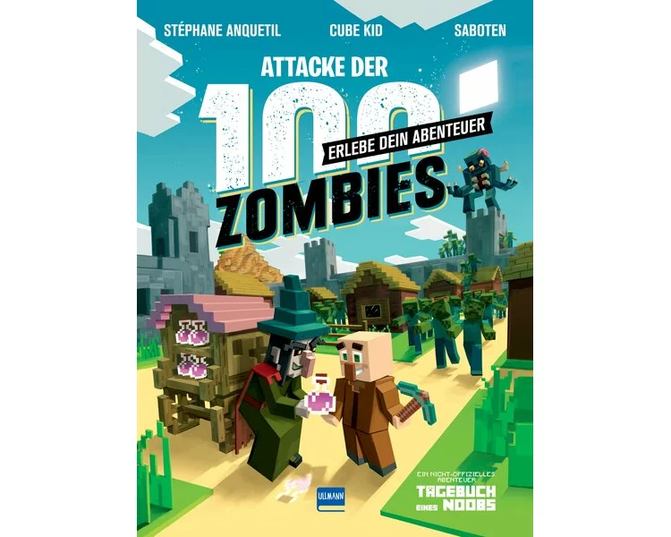 Attacke der 100 Zombies (Spannende Abenteuergeschichten für Minecrafter) - HILF MINUS, SEIN DORF ZU VERTEIDIGEN!