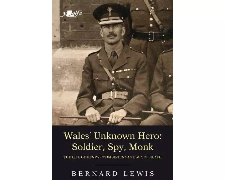 Wales' Unknown Hero - Soldier, Spy, Monk