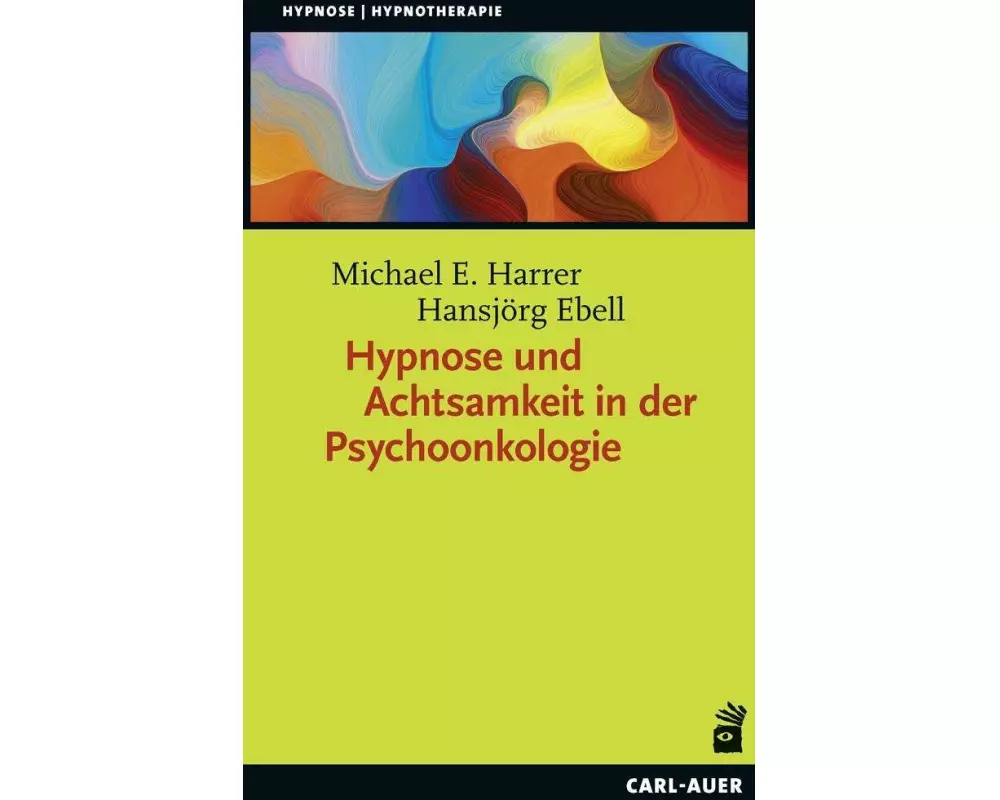 Hypnose und Achtsamkeit in der Psychoonkologie