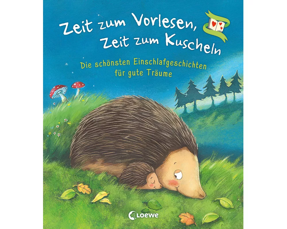 Zeit zum Vorlesen, Zeit zum Kuscheln - Die schönsten Einschlafgeschichten für gute Träume