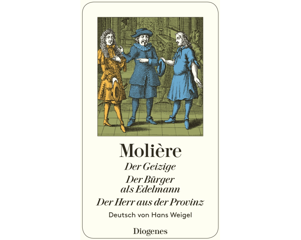 Der Geizige / Der Bürger als Edelmann / Der Herr aus der Provinz