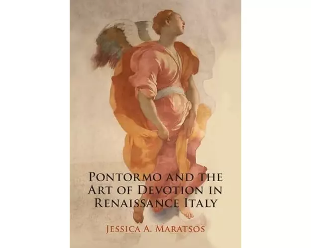 Pontormo and the Art of Devotion in Renaissance Italy