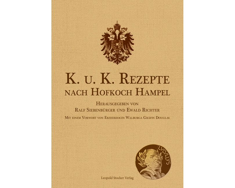 K. u. K. Rezepte nach Hofkoch Hampel