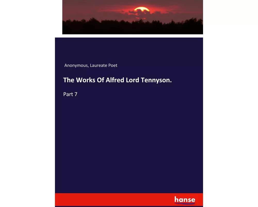 The Works Of Alfred Lord Tennyson