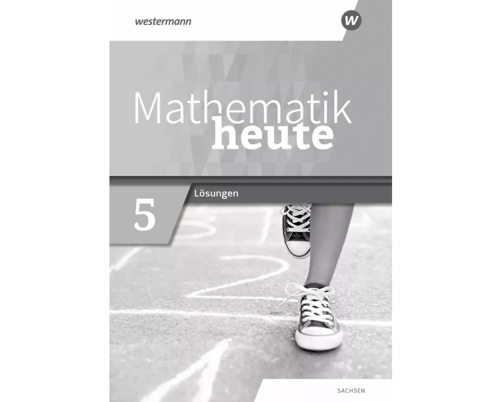 Mathematik heute - Ausgabe 2020 für Sachsen