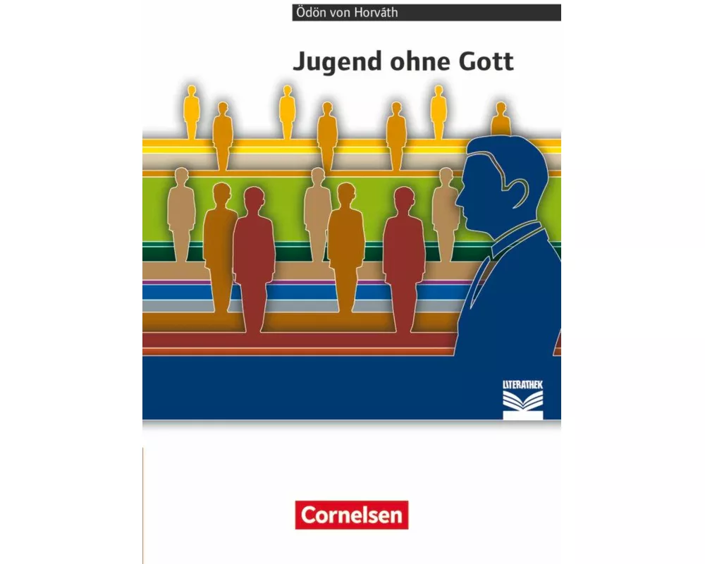 Cornelsen Literathek, Textausgaben, Jugend ohne Gott, Empfohlen für das 10.-13. Schuljahr, Textausgabe, Text - Erläuterungen - Materialien