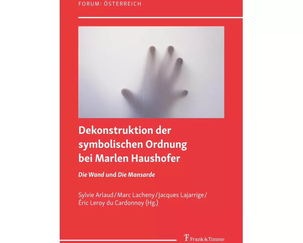 Dekonstruktion der symbolischen Ordnung bei Marlen Haushofer