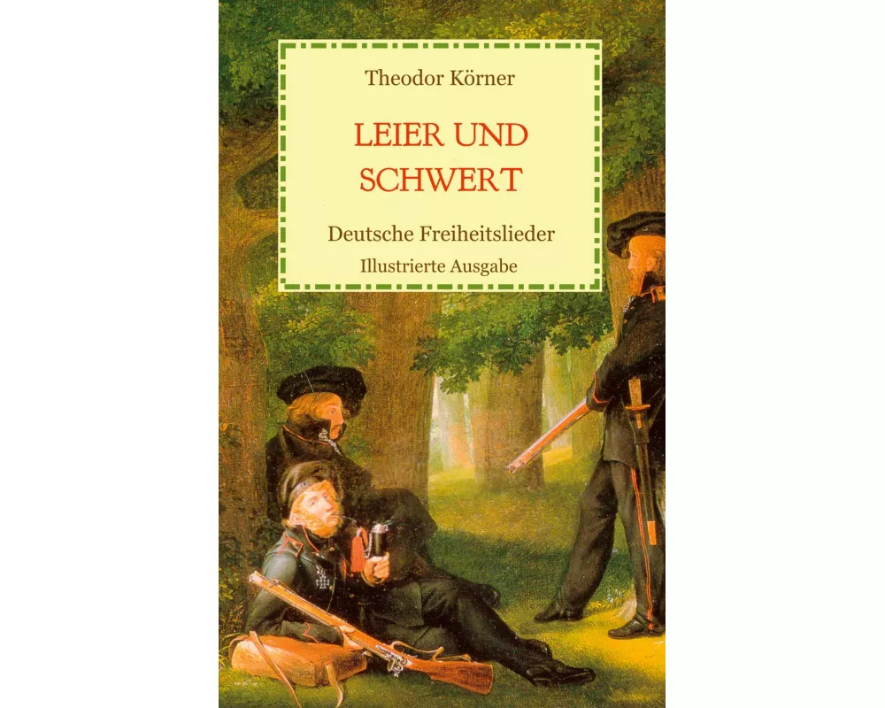 Leier und Schwert - Deutsche Freiheitslieder
