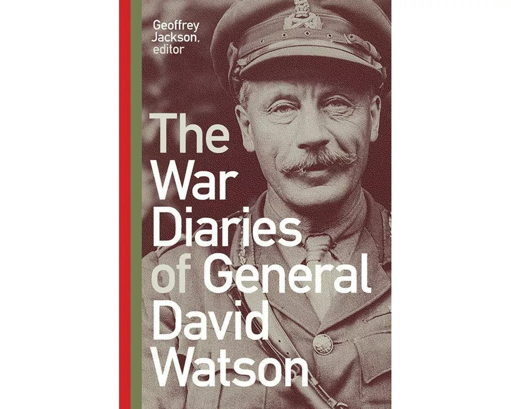 The War Diaries of General David Watson
