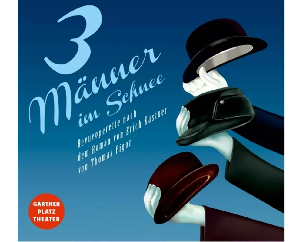 Drei Männer im Schnee/Operette nach Erich Kästner
