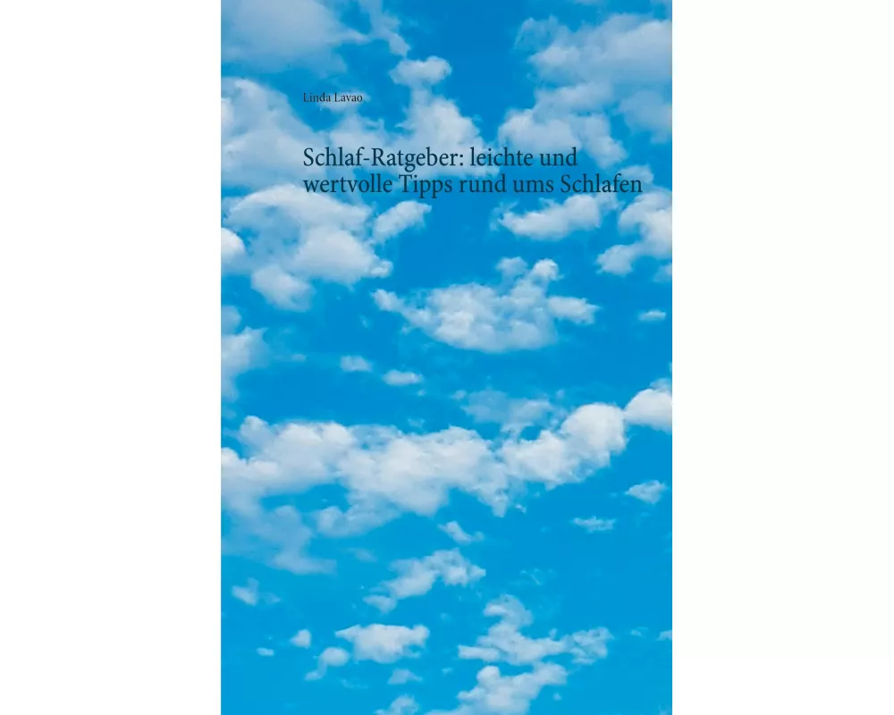 Schlaf-Ratgeber: leichte und wertvolle Tipps rund ums Schlafen