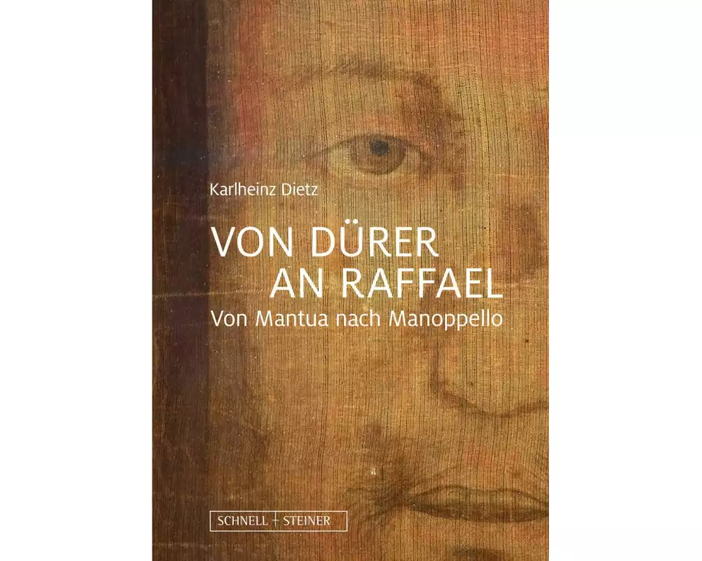 Von Dürer an Raffael