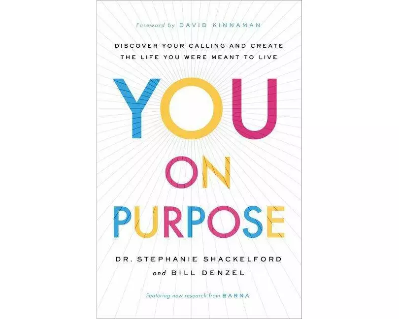 You on Purpose – Discover Your Calling and Create the Life You Were Meant to Live