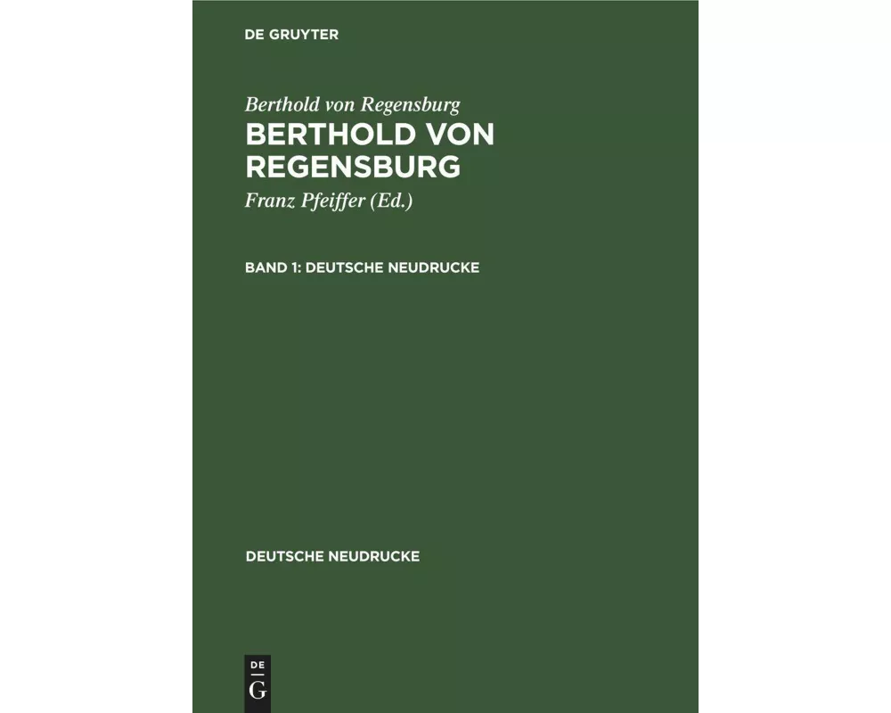Berthold von Regensburg: Berthold von Regensburg. Band 1