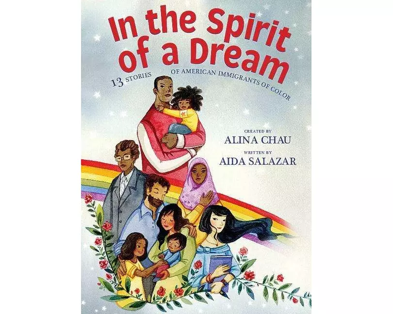 In the Spirit of a Dream: 13 Stories of American Immigrants of Color
