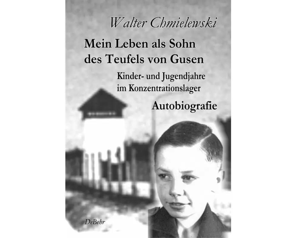 Mein Leben als Sohn des Teufels von Gusen