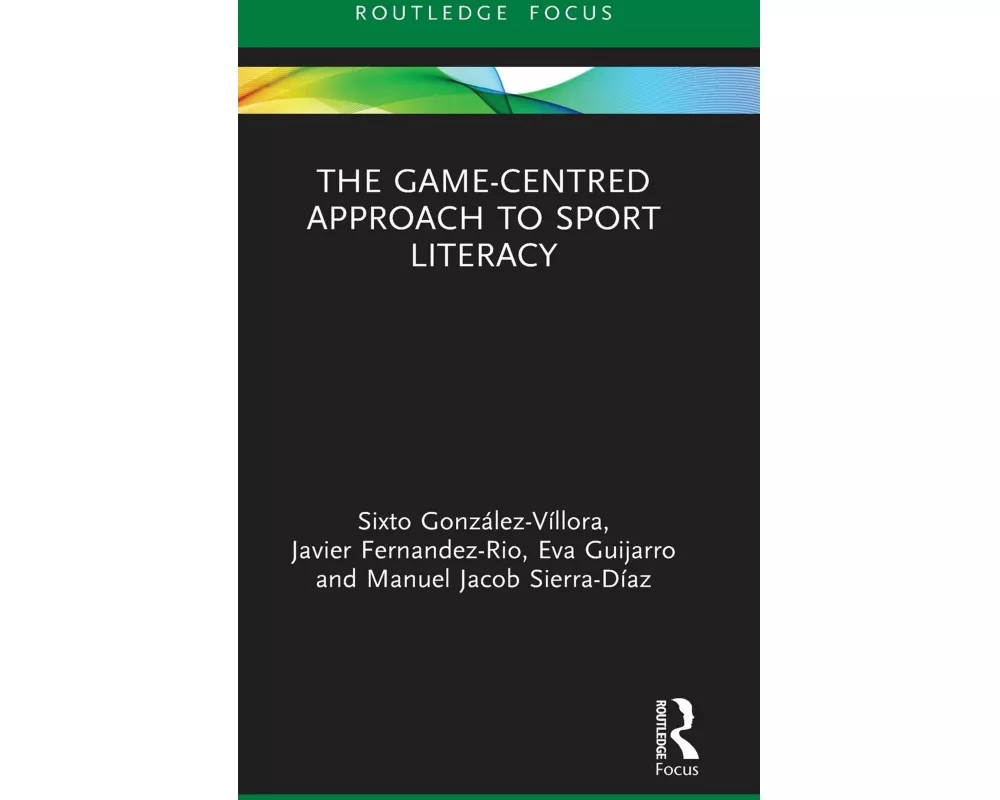 The Game-Centred Approach to Sport Literacy