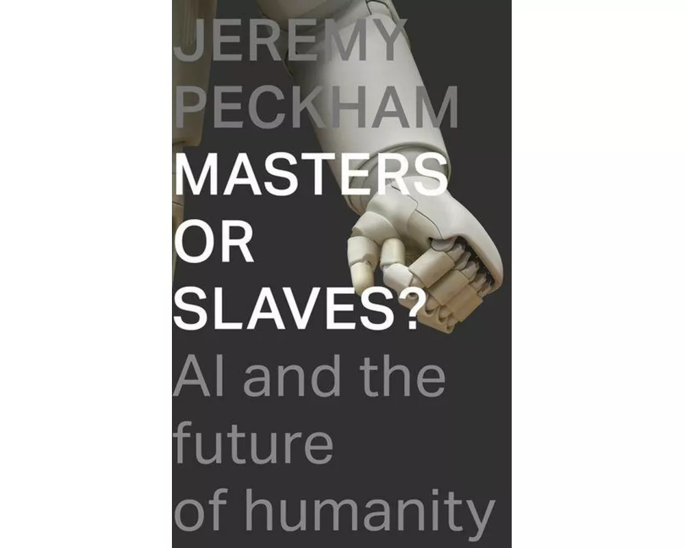 Masters or Slaves?