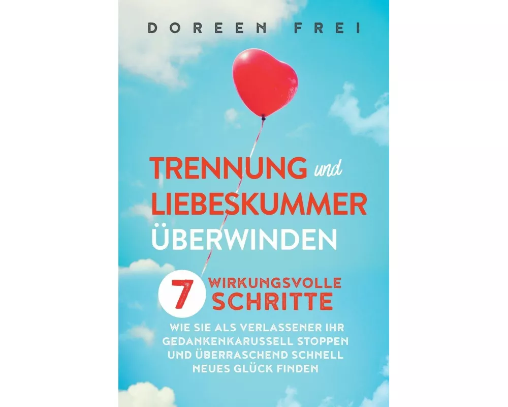 Trennung und Liebeskummer überwinden