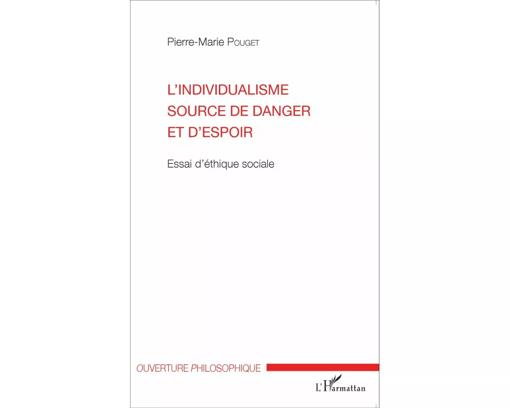 L'individualisme source de danger et d'espoir